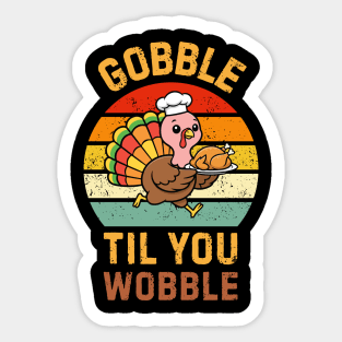 Retro Thanksgiving Turkey Gobble Til You Wobble Humor Sticker